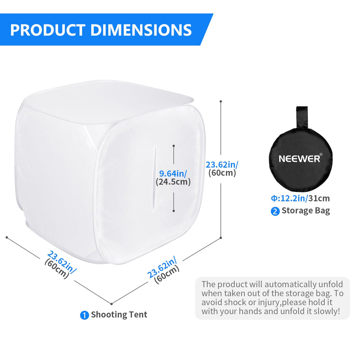 The NEWER 24x24 inch Photo Studio Shooting Tent will automatically unfold when taken out of the storage bag.